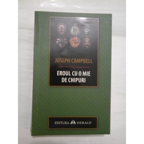 EROUL CU O MIE DE CHIPURI  -  JOSEPH CAMPBELL